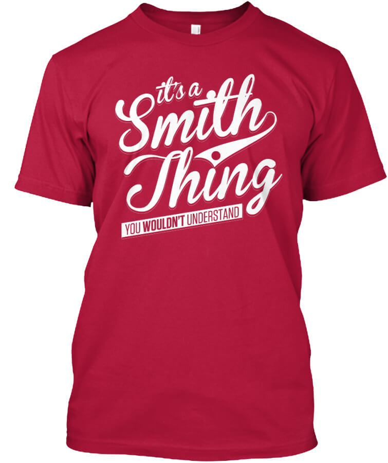 IT'S A SMITH THING! IT'S A SMITH THING!