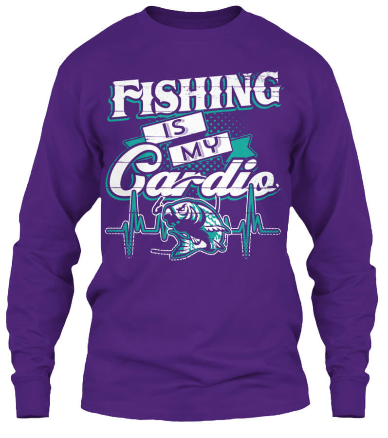 Fishing Is My Cardio Fishing Is My Cardio