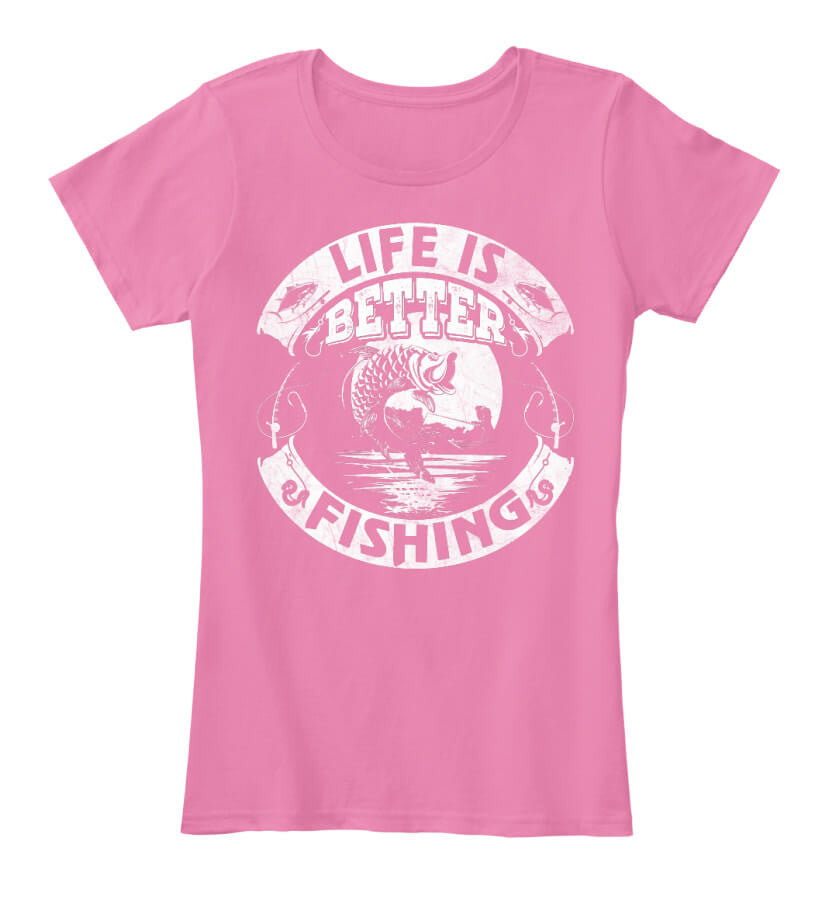 Life Is Better Fishing Life Is Better Fishing