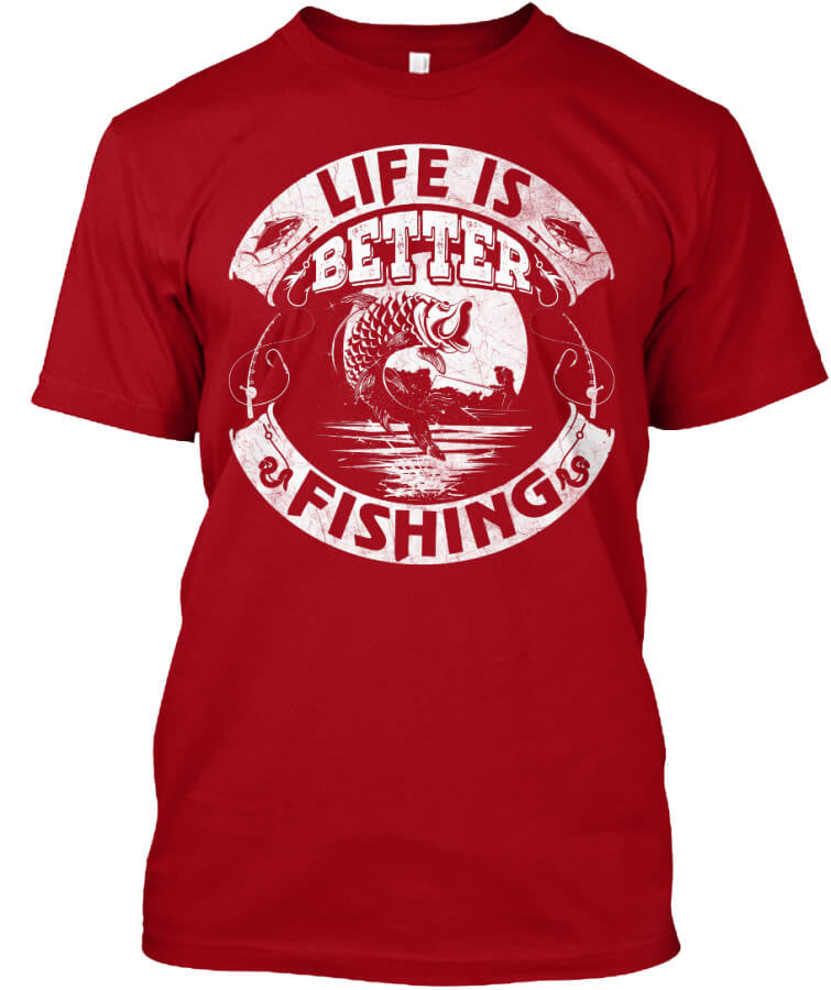 Life Is Better Fishing